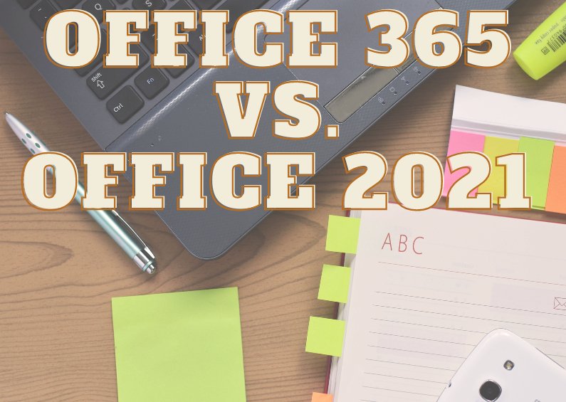 Rozdíl mezi Office 365 a Microsoft Office 2021: průvodce pro každého - LicenceX.cz